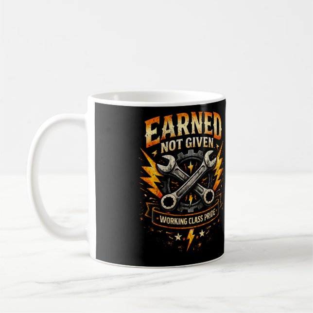 Earned Not Given Coffee Mug (Left)