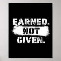 Earned. Not given.