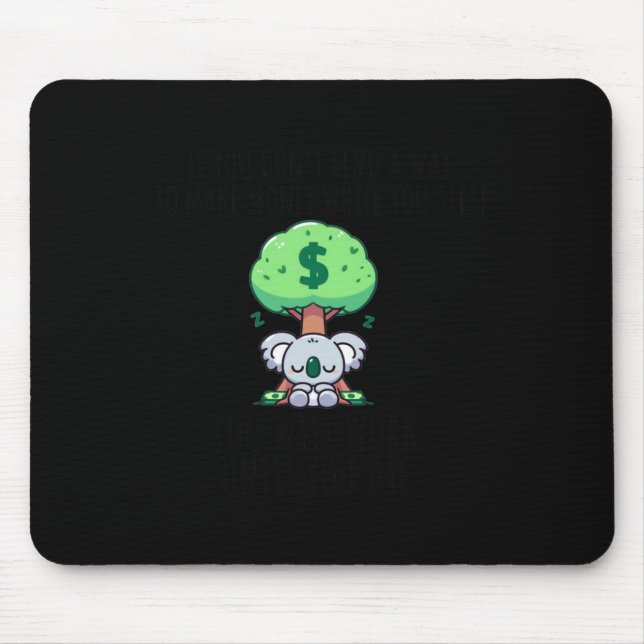 Earning Pive Income Koala Sticker  Mouse Mat (Front)
