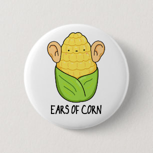 Ears Of Corn Funny Corn Pun  6 Cm Round Badge