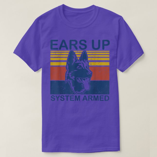 Ears Up System Armed Dog Lover Gift Animal German  T-Shirt (Design Front)