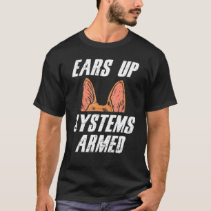 Ears Up Systems Armed German Shepherd K9 Police Do T-Shirt