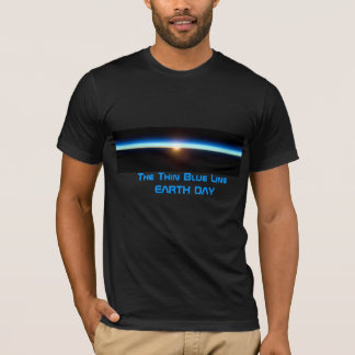Earth Day 2012 - The Thin Blue Line - Close-up T-Shirt