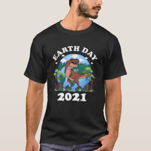 Earth Day 2021 Dinosaur T-Rex Planet and Animals P T-Shirt