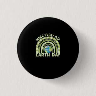 Earth Day 2022 Make Every Day Earth Day 3 Cm Round Badge
