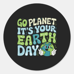 Earth Day 2025 Go Planet It's Your Earth Day Men W Classic Round Sticker