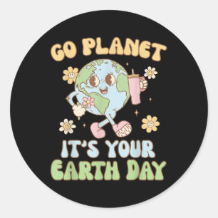 Earth Day 2025 Go Planet Its Your Earth Day Mens W Classic Round Sticker