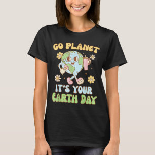 Earth Day 2025 Go Planet Its Your Earth Day Mens W T-Shirt