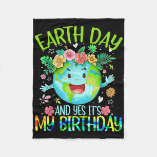 Earth Day And Yes It's My Birthday Tee Funny Earth Fleece Blanket