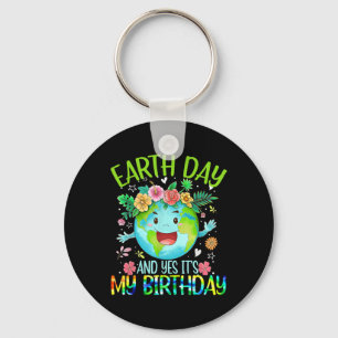 Earth Day And Yes It's My Birthday Tee Funny Earth Key Ring