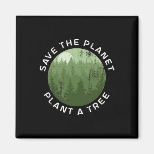 Earth Day Arbor Day Save The Planet Plant A Tree Magnet