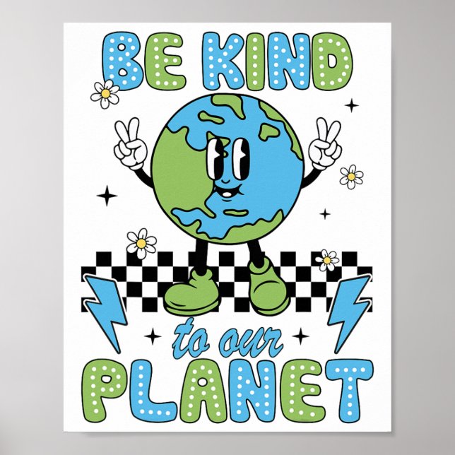 Earth Day Be Kind To Our Planet Earth Day Environm Poster (Front)