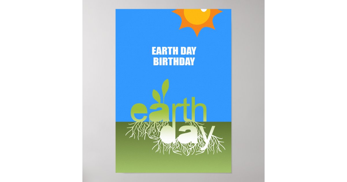 EARTH DAY BIRTHDAY POSTER Zazzle