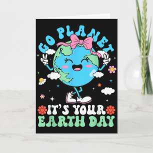 Earth Day Cute Go Planet Its Your Earth Teacher Bo Card
