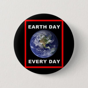 Earth Day Every Day 6 Cm Round Badge