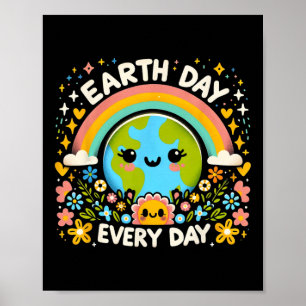 Earth Day Every Day Charming Planet With Flowers A Poster