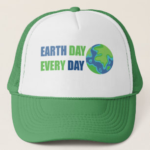 Earth Day EVERY DAY ,CLIMATE CHANGE Trucker Hat