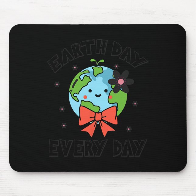 Earth Day Every Day Cute Funny Planet Globe April  Mouse Mat (Front)