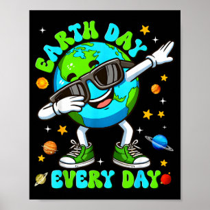 Earth day every day dabbing planet environment men poster
