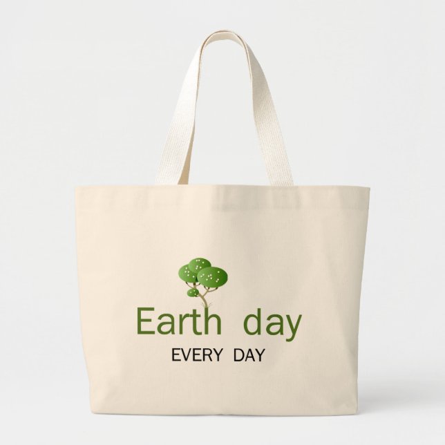 Earth Day every day! Large Tote Bag (Front)