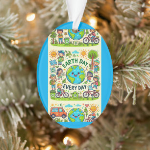 Earth Day Every Day Ornament