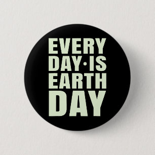 Earth Day Every Day Outfit For Earth Day 6 Cm Round Badge