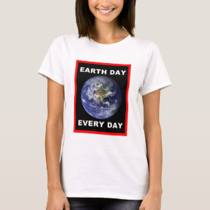 Earth Day Every Day T-Shirt