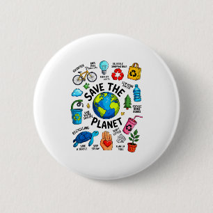 Earth Day Every Day There Is No Planet B Save The 6 Cm Round Badge