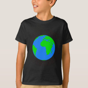 Earth Day Everyday Baby T Shirt