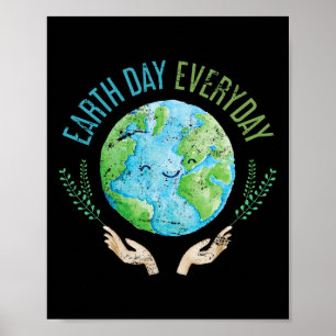 Earth Day Everyday Earth Day 4 Poster