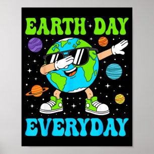 Earth day everyday funny dab dance dabbing earth poster