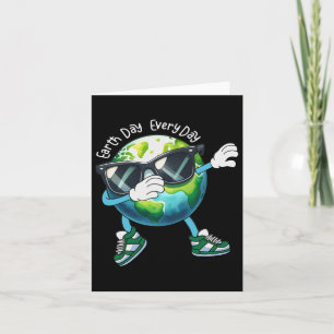 Earth Day Everyday Funny Earth Day Men Kids Boys D Card