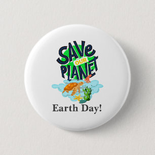 Earth Day Everyday Go Green Save Our Planet Post T 6 Cm Round Badge