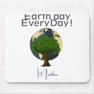 Earth Day Everyday Go Green Save Our Planet T Shir Mouse Mat