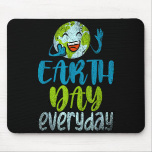 Earth Day Everyday Planet Anniversary Funny Earth  Mouse Mat