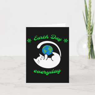 Earth Day Everyday Save The Earth Funny Cat Every Card