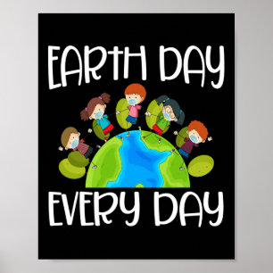 Earth Day Everyday Shirt Earth Day For Kids Studen Poster