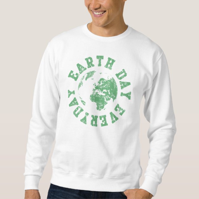 Earth Day Everyday Sweatshirt (Front)
