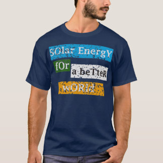 Earth Day Gift Solar Energy Wind Energy Renewable T-Shirt