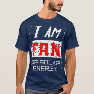 Earth Day Gift Solar Energy Wind Energy Renewable  T-Shirt