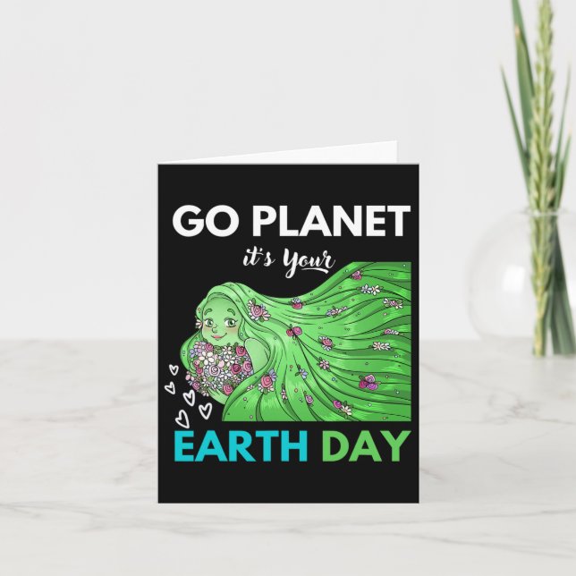 Earth Day Go Planet It's Your Earth Day 1  Card (Front)