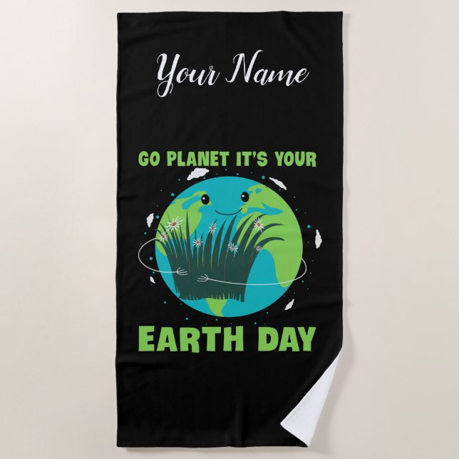 Earth Day: Go Planet It's Your Earth Day Beach Towel (Front)
