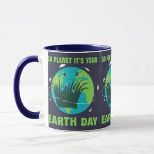 Earth Day: Go Planet It's Your Earth Day Mug