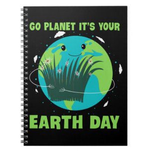 Earth Day: Go Planet It's Your Earth Day Notebook