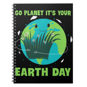 Earth Day: Go Planet It's Your Earth Day Notebook