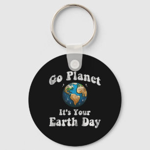 Earth Day Go Planet It's Your Earth Day Vintage Ea Key Ring