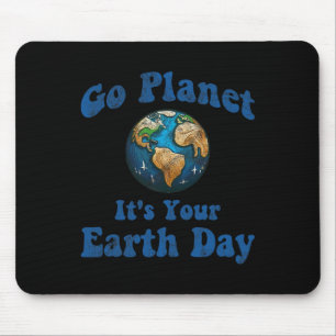 Earth Day Go Planet It's Your Earth Day Vintage Ea Mouse Mat