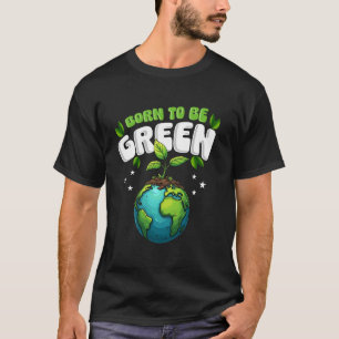 Earth Day Green Planet Environmentalist T-Shirt