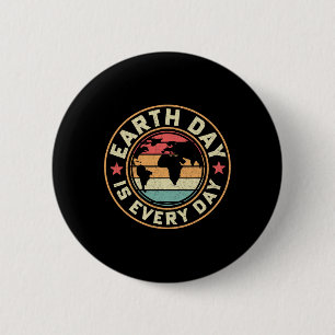 Earth Day Is Every Day Activist Mother Earth Conse 6 Cm Round Badge