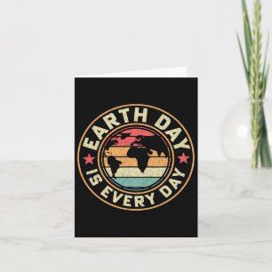Earth Day Is Every Day Activist Mother Earth Conse Card
